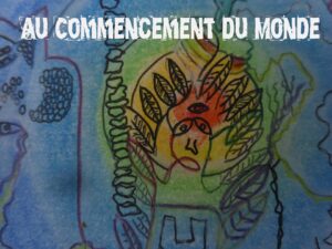 au-commencement-du-monde-2016-bis